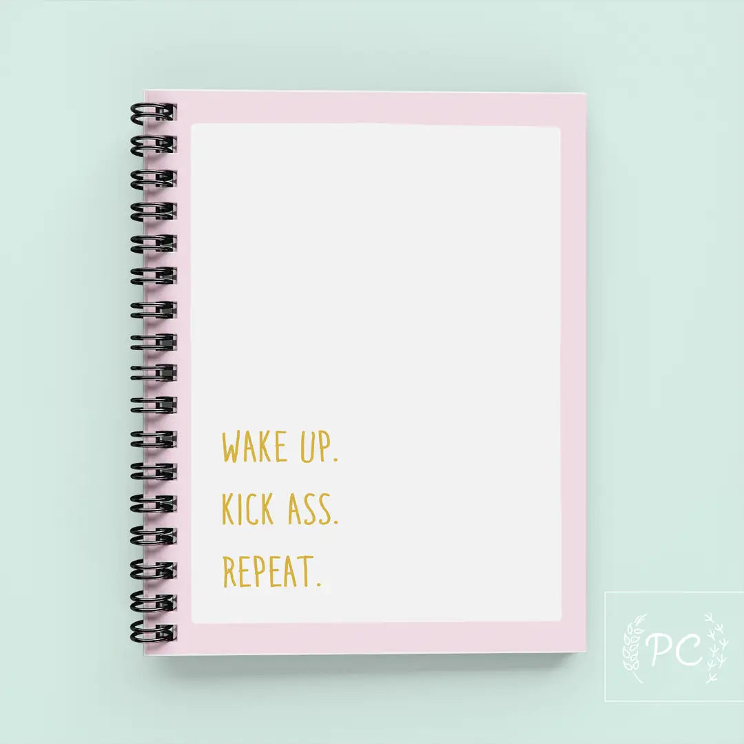 Wake Up Kick Ass Repeat