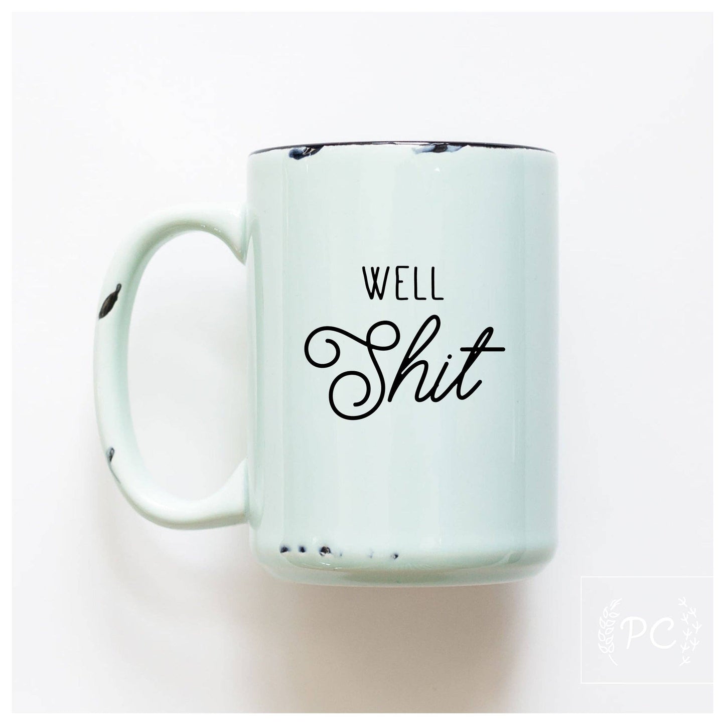 Well shit | ceramic mug: Green