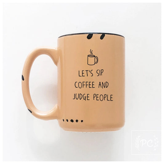 Let's sip coffee and judge people: Orange