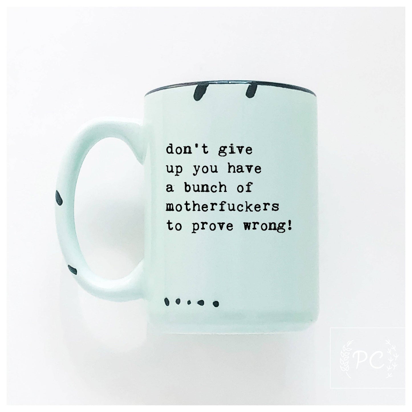 Don’t give up you have