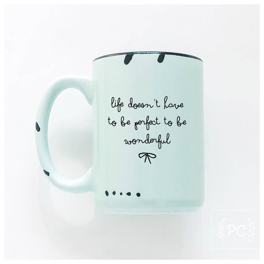 Life doesn’t have to be perfect to be wonderful: Green